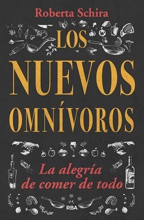LOS NUEVOS OMNÍVOROS | 9788491872634 | SCHIRA,ROBERTA | Libreria Geli - Librería Online de Girona - Comprar libros en catalán y castellano