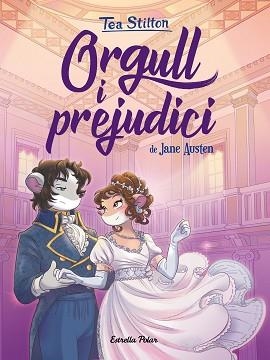 ORGULL I PREJUDICI | 9788418134029 | STILTON,TEA | Libreria Geli - Librería Online de Girona - Comprar libros en catalán y castellano