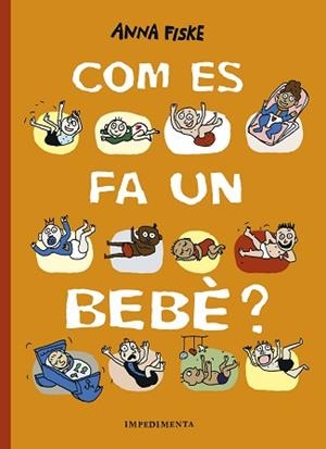 COM ES FA UN BEBÈ? | 9788417553517 | FISKE,ANNA | Libreria Geli - Librería Online de Girona - Comprar libros en catalán y castellano