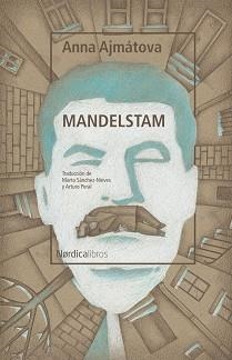 MANDELSTAM | 9788418067273 | AJMÁTOVA,ANNA | Llibreria Geli - Llibreria Online de Girona - Comprar llibres en català i castellà