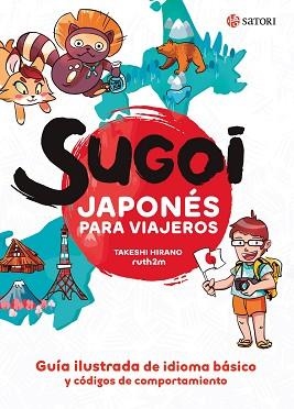 SUGOI.JAPONÉS PARA VIAJEROS | 9788417419448 | HIRANO,TAKESHI/MARTÍNEZ,RUTH | Libreria Geli - Librería Online de Girona - Comprar libros en catalán y castellano