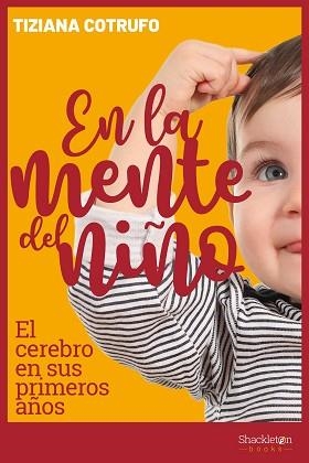 EN LA MENTE DEL NIÑO.EL CEREBRO EN SUS PRIMEROS AÑOS | 9788417822385 | COTRUFO,TIZIANA | Llibreria Geli - Llibreria Online de Girona - Comprar llibres en català i castellà