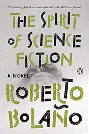 THE SPIRIT OF SCIENCE FICTION | 9780735222878 | BOLAÑO,ROBERTO | Llibreria Geli - Llibreria Online de Girona - Comprar llibres en català i castellà