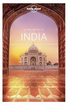 INDIA(LONELY PLANET LO MEJOR DE.EDICIÓN 2020) | 9788408216674 | MAHAPATRA, ANIRBAN/BINDLOSS, JOE/BROWN, LINDSAY | Llibreria Geli - Llibreria Online de Girona - Comprar llibres en català i castellà