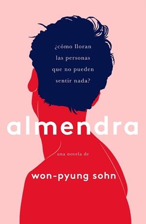 ALMENDRA | 9788499987910 | WON-PYUNG SOHN | Llibreria Geli - Llibreria Online de Girona - Comprar llibres en català i castellà