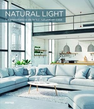 NATURAL LIGHT.LA IMPORTANCIA DE LA LUZ NATURAL EN CASA | 9788417557133 | ZAMORA,FRANCESC | Llibreria Geli - Llibreria Online de Girona - Comprar llibres en català i castellà