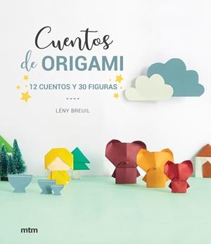 CUENTOS DE ORIGAMI | 9788417165369 | BREUIL,LÉNY | Libreria Geli - Librería Online de Girona - Comprar libros en catalán y castellano