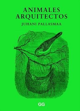 ANIMALES ARQUITECTOS | 9788425232886 | PALLASMAA,JUHANI | Libreria Geli - Librería Online de Girona - Comprar libros en catalán y castellano