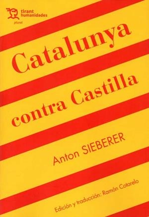 CATALUNYA CONTRA CASTILLA(CASTELLANO) | 9788417973889 | SIEBERER,ANTON | Llibreria Geli - Llibreria Online de Girona - Comprar llibres en català i castellà