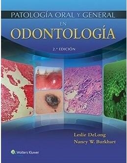 PATOLOGIA ORAL Y GENERAL EN ODONTOLOGIA(2ª EDICIÓN) | 9788416004843 | DELONG | Libreria Geli - Librería Online de Girona - Comprar libros en catalán y castellano