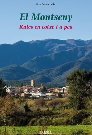 EL MONTSENY.RUTES EN COTXE I A PEU | 9788417116217 | FARRERONS VIDAL,OSCAR | Libreria Geli - Librería Online de Girona - Comprar libros en catalán y castellano
