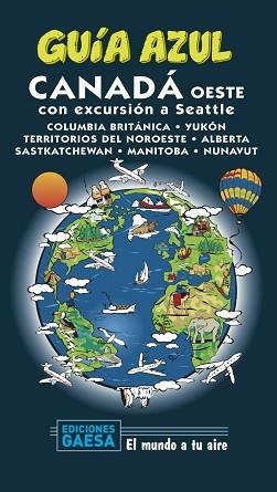 CANADÁ OESTE(GUIA AZUL.EDICIÓN 2020) | 9788417823801 | Libreria Geli - Librería Online de Girona - Comprar libros en catalán y castellano