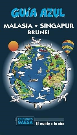 MALASIA,SINGAPUR Y BRUNEI(GUIA AZUL.EDICIÓN 2020) | 9788417823788 | Libreria Geli - Librería Online de Girona - Comprar libros en catalán y castellano