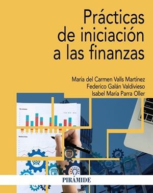 PRÁCTICAS DE INICIACIÓN A LAS FINANZAS | 9788436842487 | VALLS MARTÍNEZ,MARÍA DEL CARMEN/GALÁN VALDIVIESO,FEDERICO/PARRA OLLER,ISABEL MARÍA | Llibreria Geli - Llibreria Online de Girona - Comprar llibres en català i castellà