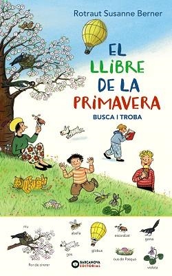 EL LLIBRE DE LA PRIMAVERA.BUSCA I TROBA | 9788448947699 | ROTRAUT,SUSANNE | Libreria Geli - Librería Online de Girona - Comprar libros en catalán y castellano