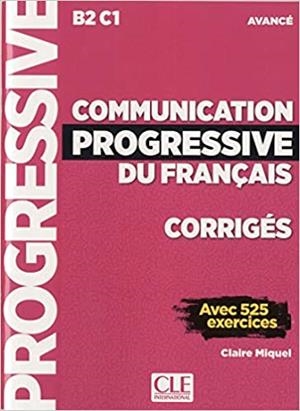 COMMUNICATION PROGRESSIVE DU FRANÇAIS(NIVEAU AVANCÉ AVEC 525 EXERCICES CORRIGÉS B2 C1) | 9782090384611 | Libreria Geli - Librería Online de Girona - Comprar libros en catalán y castellano