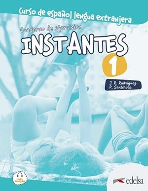 INSTANTES-1(CUADERNO DE EJERCICIOS) | 9788490812419 | SANTERVÁS GONZÁLEZ,PATRICIA/RODRÍGUEZ MARTÍN,JOSÉ RAMÓN | Libreria Geli - Librería Online de Girona - Comprar libros en catalán y castellano