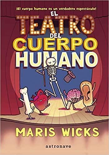 EL TEATRO DEL CUERPO HUMANO | 9788467937527 | WICKS,MARIS | Libreria Geli - Librería Online de Girona - Comprar libros en catalán y castellano