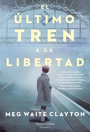 EL ÚLTIMO TREN A LA LIBERTAD | 9788491394679 | WAITE CLAYTON,MEG | Llibreria Geli - Llibreria Online de Girona - Comprar llibres en català i castellà