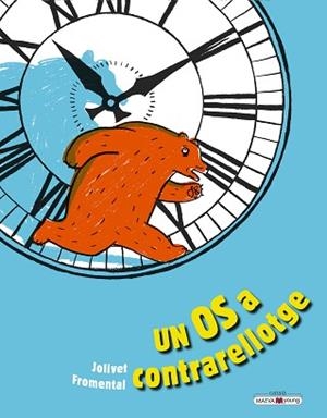 UN OS A CONTRARRELOTGE | 9788417708726 | FROMENTAL,JEAN-LUC/JOLIVET,JOËLLE | Llibreria Geli - Llibreria Online de Girona - Comprar llibres en català i castellà