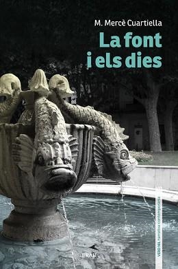 LA FONT I ELS DIES | 9788415885931 | CUARTIELLA TODOLÍ, M. MERCÈ | Llibreria Geli - Llibreria Online de Girona - Comprar llibres en català i castellà