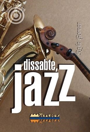 DISSABTE,JAZZ | 9788499042275 | GOMAR LLORET,RAFAEL | Libreria Geli - Librería Online de Girona - Comprar libros en catalán y castellano