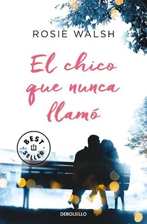 EL CHICO QUE NUNCA LLAMÓ | 9788466350488 | WALSH,ROSIE | Libreria Geli - Librería Online de Girona - Comprar libros en catalán y castellano
