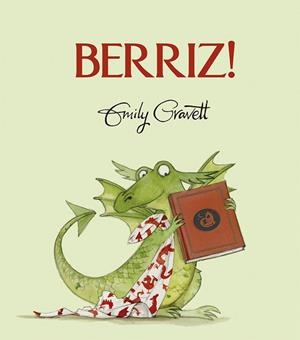 BERRIZ! | 9788491452737 | GRAVETT,EMILY | Llibreria Geli - Llibreria Online de Girona - Comprar llibres en català i castellà