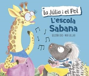 L'ESCOLA SABANA(LA JÚLIA I EL POL) | 9788448854423 | ORO,BEGOÑA/VILLAR,MAR | Llibreria Geli - Llibreria Online de Girona - Comprar llibres en català i castellà