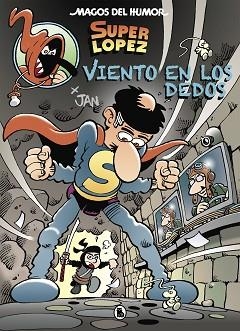 VIENTO EN LOS DEDOS(MAGOS DEL HUMOR SUPERLÓPEZ 203) | 9788402423337 | JAN | Libreria Geli - Librería Online de Girona - Comprar libros en catalán y castellano