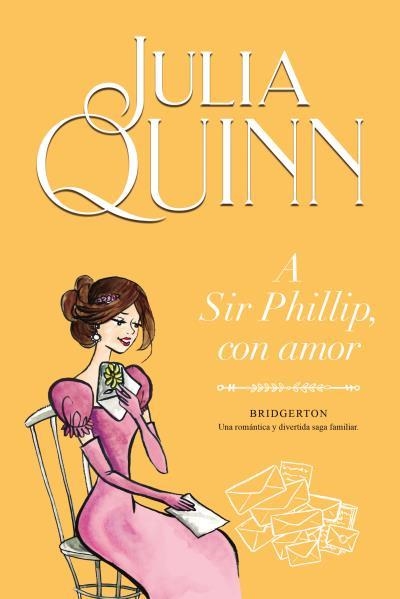 A SIR PHILLIP,CON AMOR(BRIDGERTON 5) | 9788416327867 | QUINN,JULIA | Libreria Geli - Librería Online de Girona - Comprar libros en catalán y castellano