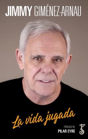 LA VIDA JUGADA | 9788417241605 | GIMENEZ ARNAU,JIMMY | Libreria Geli - Librería Online de Girona - Comprar libros en catalán y castellano