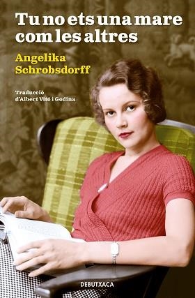 TU NO ETS UNA MARE COM LES ALTRES | 9788418132414 | SCHROBSDORFF,ANGELIKA | Llibreria Geli - Llibreria Online de Girona - Comprar llibres en català i castellà