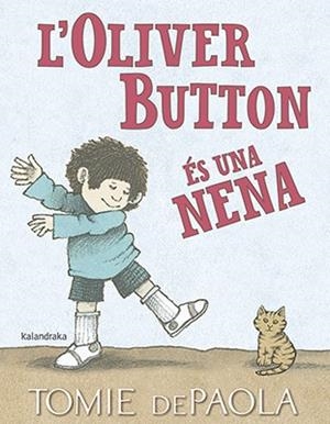 L'OLIVER BUTTON ÉS UNA NENA | 9788416804849 | DEPAOLA,TOMIE | Llibreria Geli - Llibreria Online de Girona - Comprar llibres en català i castellà