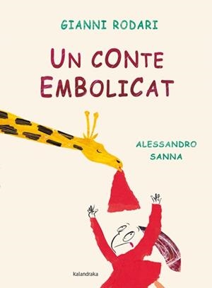 UN CONTE EMBOLICAT | 9788484649069 | RODARI,GIANNI | Llibreria Geli - Llibreria Online de Girona - Comprar llibres en català i castellà