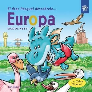 EL DRAC PASQUAL DESCOBREIX EUROPA | 9788417207274 | OLIVETTI,MAX | Llibreria Geli - Llibreria Online de Girona - Comprar llibres en català i castellà