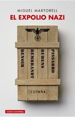 EL EXPOLIO NAZI | 9788417747978 | MARTORELL,MIGUEL | Llibreria Geli - Llibreria Online de Girona - Comprar llibres en català i castellà