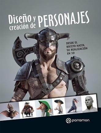 DISEÑO Y CREACIÓN DE PERSONAJES.DESDE SU BOCETO HASTA SU REALIZACIÓN EN 3D | 9788434242234 | Libreria Geli - Librería Online de Girona - Comprar libros en catalán y castellano