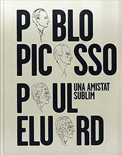 PABLO PICASSO-PAUL ELUARD.UNA AMISTAT SUBLIM | 9788412046267 | Libreria Geli - Librería Online de Girona - Comprar libros en catalán y castellano