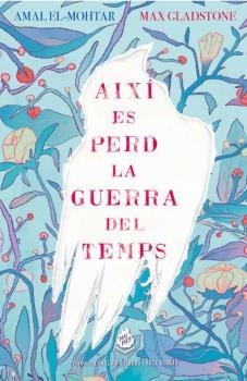 AIX&#205; ES PERD LA GUERRA DEL TEMPS | 9788412057676 | EL-MOHTAR,AMAL/GLADSTONE,MAX | Llibreria Geli - Llibreria Online de Girona - Comprar llibres en catal&#224; i castell&#224;