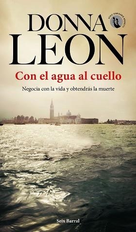 CON EL AGUA AL CUELLO | 9788432236389 | LEON,DONNA | Libreria Geli - Librería Online de Girona - Comprar libros en catalán y castellano