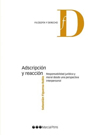 ADSCRIPCIÓN Y REACCIÓN.RESPONSABILIDAD JURÍDICA Y MORAL | 9788491236801 | FIGUEROA RUBIO,SEBASTIÁN | Llibreria Geli - Llibreria Online de Girona - Comprar llibres en català i castellà