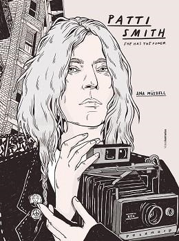 PATTI SMITH.SHE HAS THE POWER | 9788417858704 | MÜSHELL,ANA | Llibreria Geli - Llibreria Online de Girona - Comprar llibres en català i castellà