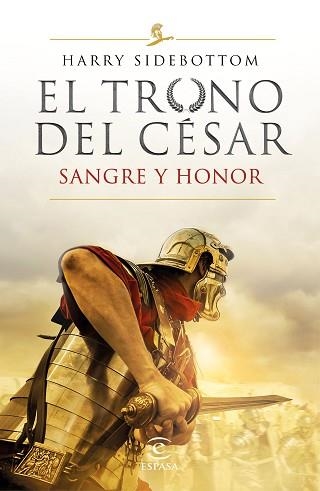 SERIE EL TRONO DEL CÉSAR.SANGRE Y HONOR | 9788467059052 | SIDEBOTTOM,HARRY | Libreria Geli - Librería Online de Girona - Comprar libros en catalán y castellano