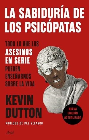 LA SABIDURÍA DE LOS PSICÓPATAS.TODO LO QUE LOS ASESINOS EN SERIE PUEDEN ENSEÑARNOS SOBRE LA VIDA | 9788434431911 | DUTTON,KEVIN | Llibreria Geli - Llibreria Online de Girona - Comprar llibres en català i castellà