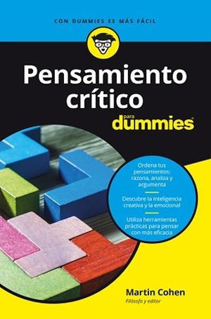 PENSAMIENTO CRÍTICO PARA DUMMIES | 9788432905872 | COHEN,MARTIN | Llibreria Geli - Llibreria Online de Girona - Comprar llibres en català i castellà