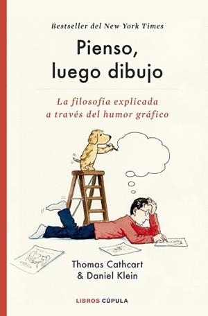 PIENSO,LUEGO DIBUJO | 9788448026530 | CATHCART,THOMAS / KLEIN,DANIEL | Libreria Geli - Librería Online de Girona - Comprar libros en catalán y castellano