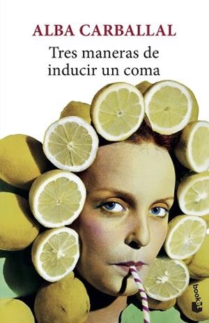 TRES MANERAS DE INDUCIR UN COMA | 9788432236426 | CARBALLAL,ALBA | Llibreria Geli - Llibreria Online de Girona - Comprar llibres en català i castellà