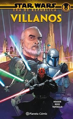 STAR WARS ERA DE LA REPÚBLICA:VILLANOS  | 9788413411651 | HOUSER/ROSS/TARTAGLIA | Libreria Geli - Librería Online de Girona - Comprar libros en catalán y castellano