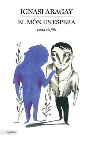 EL MÓN US ESPERA | 9788417879341 | ARAGAY,IGNASI | Llibreria Geli - Llibreria Online de Girona - Comprar llibres en català i castellà